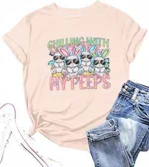 Happy Easter Shirt Women Bunny Shirts : Chillin with My Peeps Tshirt Cute Rabbit Graphic T-Shirt Easter Gift Tee Tops